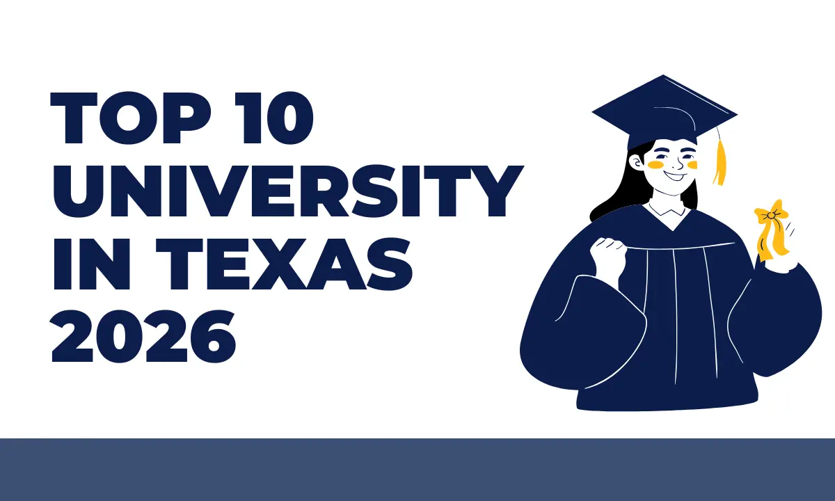 Top 10 University In Texas 2026: Rankings, Tuition Fees & Admission Guide